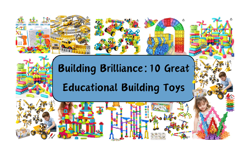 Read more about the article Building Brilliance: Exploring the World of 10 Great Educational Building Toys for Creative Minds